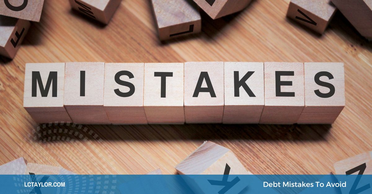 Mistakes Not to Make When in Debt
